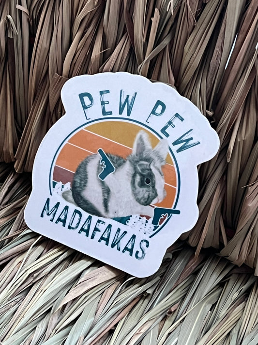 Pew Pew Madafackers sticker